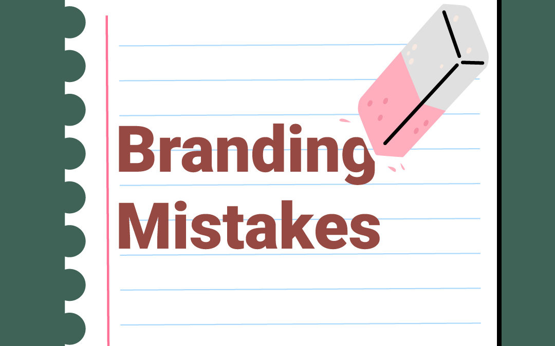 Branding Mistakes Small Businesses Make and How to Avoid Them